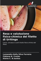 Resa e valutazione fisico-chimica del filetto di Uritinga (Italian Edition) 6207872118 Book Cover