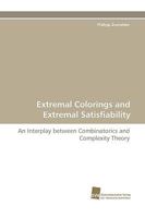 Extremal Colorings and Extremal Satisfiability 3838114116 Book Cover