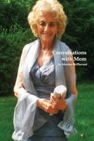 Conversations with Mom 1523670304 Book Cover