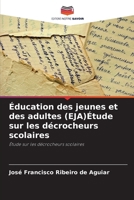 Éducation des jeunes et des adultes (EJA)Étude sur les décrocheurs scolaires (French Edition) 6208306523 Book Cover