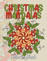 Christmas Mandalas Coloring Book: Activity Book for Adults and Teenagers, 50 winter themed mandalas, Large Print, Single Sided B08J5934QP Book Cover