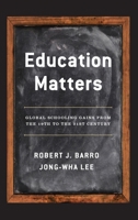 Education Matters: Global Schooling Gains from the 19th to the 21st Century 0199379238 Book Cover