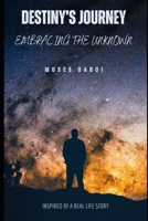 Destiny's Journey: Embracing the Unknown B0CV5T1K4H Book Cover