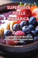 SupervoCe Zdjele Kuharica (Croatian Edition) 1835781853 Book Cover