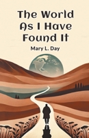 The World As I Have Found It 9369078584 Book Cover