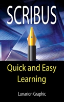 Scribus: Quick And Easy Learning B0CKYJ7ZQN Book Cover