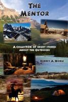 The Mentor: A Collection of Outdoor Stories 1547276053 Book Cover