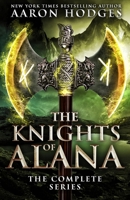 The Knights of Alana: The Complete Series 099512969X Book Cover