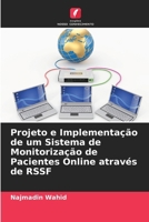 Projeto e Implementação de um Sistema de Monitorização de Pacientes Online através de RSSF (Portuguese Edition) 6206673863 Book Cover