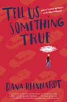 Tell Us Something True 0385742592 Book Cover