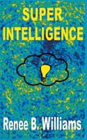Super Intelligence: Getting Ahead With Super Intelligence 1393952607 Book Cover