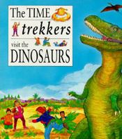 The Time Trekkers Visit the Dinosaurs 0606099751 Book Cover