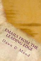 Emails from the Leading Edge : Experimenting with the Channeling of Abraham-Hicks, Law of Attraction, and Romance 1530304547 Book Cover