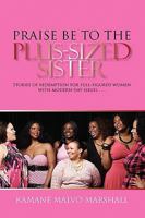 Praise Be to the Plus-Sized Sister 1441541381 Book Cover