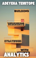Building Winning Strategies With Analytics 7759481462 Book Cover