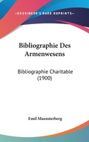 Bibliographie Des Armenwesens: Bibliographie Charitable (1900) 116032526X Book Cover