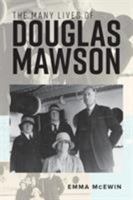 The Many Lives of Douglas Mawson 1925984478 Book Cover