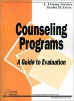 Counseling Programs: A Guide to Evaluation (Essential Tools for Educators series) 0803960360 Book Cover