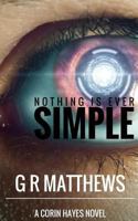 Nothing Is Ever Simple 1973779935 Book Cover