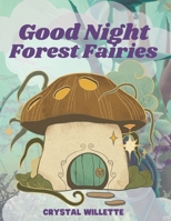 Good Night Forest Fairies B0BKN2WV6R Book Cover