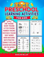 Preschool Learning Activities for Kids: A Playful Handwriting Practice Workbook for Kids Ages 3-5 with Letter Tracing, Sight Words, Join the words, Math and More! 1962510573 Book Cover