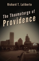 The Thaumaturge of Providence 1662934467 Book Cover