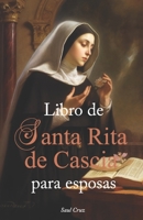 Libro de Santa Rita de Cascia para Esposas B0CGL3QL65 Book Cover