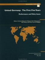 United Germany, the First Five Years: Performance and Policy Issues (Occasional Paper (Intl Monetary Fund)) 1557754721 Book Cover