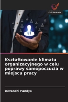 Ksztaltowanie klimatu organizacyjnego w celu poprawy samopoczucia w miejscu pracy 6209115896 Book Cover