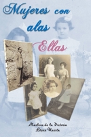 Mujeres con alas: Ellas B0BJTFPPPM Book Cover