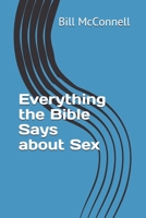 Everything the Bible Says about Sex B08S311J5L Book Cover