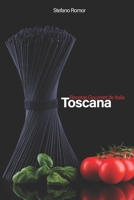 Recetas Gourmet de Italia TOSCANA: La cocina italiana y toscana en clave gourmet (Spanish Edition) B0CV42BG46 Book Cover
