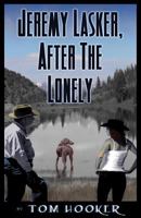 Jeremy Lasker, After the Lonely 1629071188 Book Cover