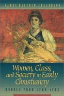 Women, Class, and Society in Early Christianity: Models from Luke-Acts 1565631811 Book Cover