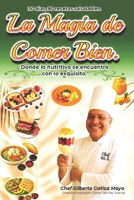 La Magia de Comer Bien: 30 días, 90 recetas saludables (Spanish Edition) B0FR28CMQN Book Cover