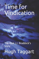 Time For Vindication: The Real J.J. Braddock's Story 108178220X Book Cover