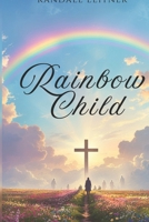 The Rainbow Child 1970463635 Book Cover