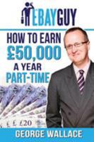How to Earn 50,000 a Year Part-Time 1910819352 Book Cover