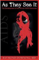 As They See It: The Development of the African AIDS Discourse 1905068077 Book Cover