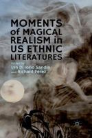 Moments of Magical Realism in US Ethnic Literatures 1349451134 Book Cover