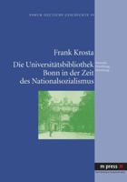 Die Universitaetsbibliothek Bonn in Der Zeit Des Nationalsozialismus: Personal, Erwerbung, Benutzung 3899756886 Book Cover