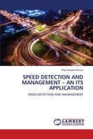 Speed Detection and Management - An Its Application 6202814802 Book Cover