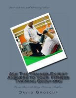 Ask the Trainer-Expert Answers to Your Training Questions 149473480X Book Cover