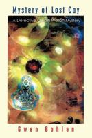 Mystery of Lost Cay: A Detective Owain Wallon Mystery 1493508334 Book Cover