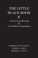 The Little Black Book: A Do-It-Yourself Guide for Law School Competitions 0890895120 Book Cover