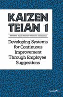 Kaizen Teian 1: Developing Systems for Continuous Improvement Through Employee Suggestions 1563271869 Book Cover