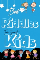 Best Riddles for smart kids: Awesome & wonderful riddles to get the mind out of cognitive ruts & stimulate creative thinking in your kids. The best B08XGSTPGQ Book Cover