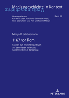 1167 vor Rom: Studien zum Krankheitsausbruch auf dem vierten Italienzug Kaiser Friedrichs I. Barbarossa 3631939183 Book Cover