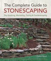 The Complete Guide to Stonescaping: Dry-Stacking, Mortaring, Paving Gardenscaping 1454703873 Book Cover