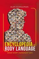 Encyclopedia of Body Language : What Every Movement Says 1543757812 Book Cover